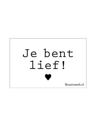 Flessenwerk - Karte Je bent lief!