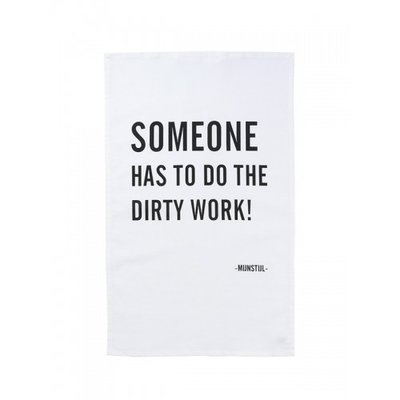 Mijn Stijl - Geschirrtuch Someone has to do the dirty work!